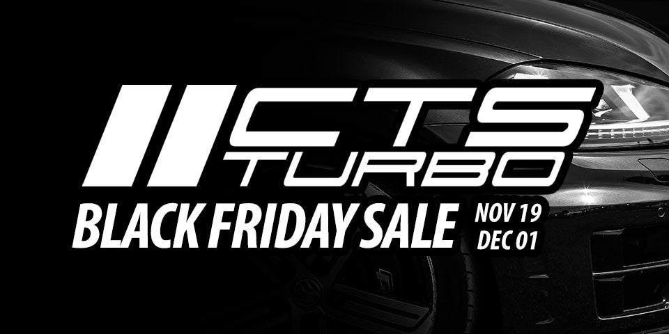CTS Turbo Black Friday Sale! Starting Nov 19th Until Dec 1st